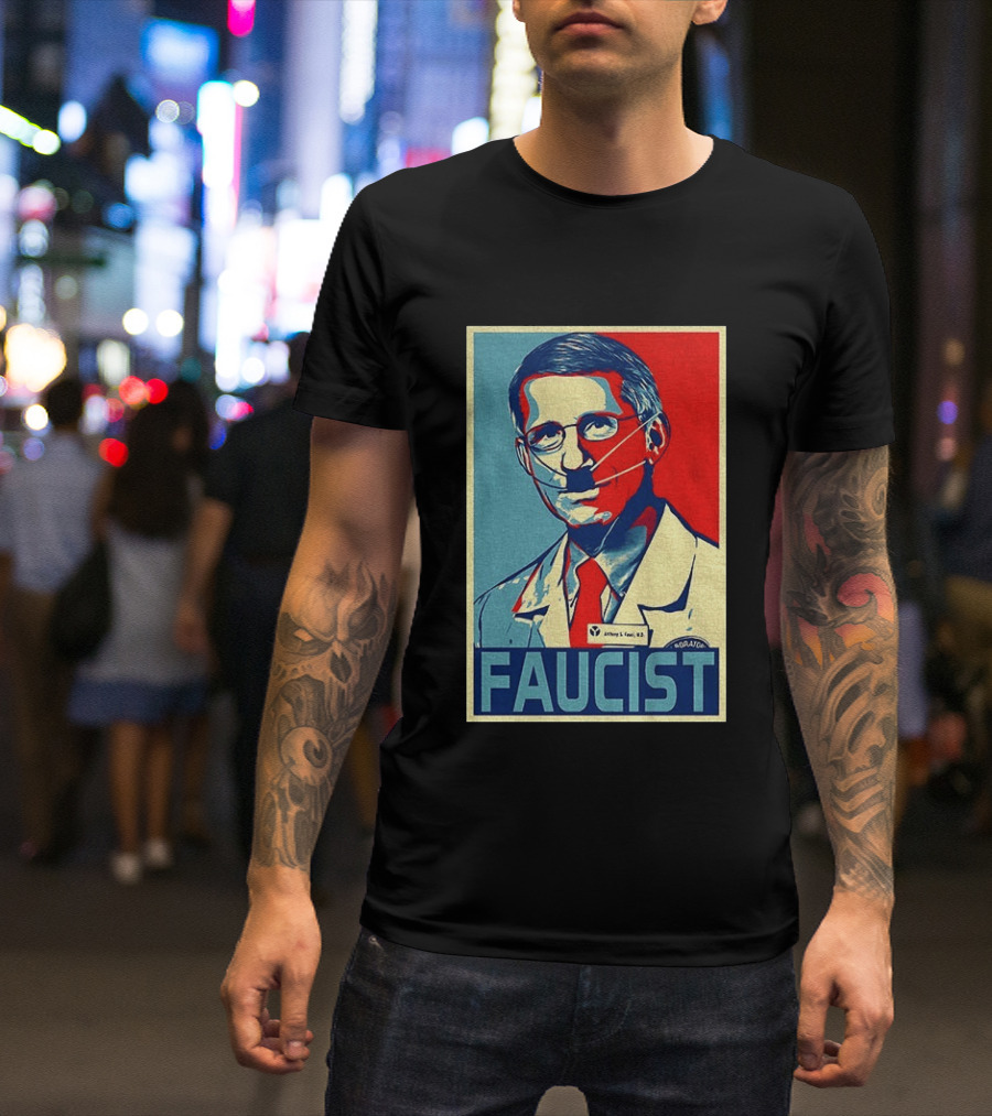 FAUCIST Dr Anthony S. Fauci M.D. Parody Hope T-Shirt