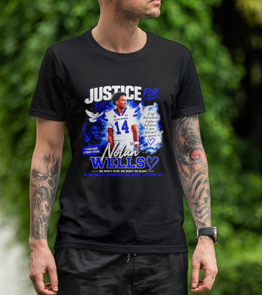 Justice For Nolan Xavier Wells A Kind Heart A Bright Future We Want Answers We Want Justice T-Shirt