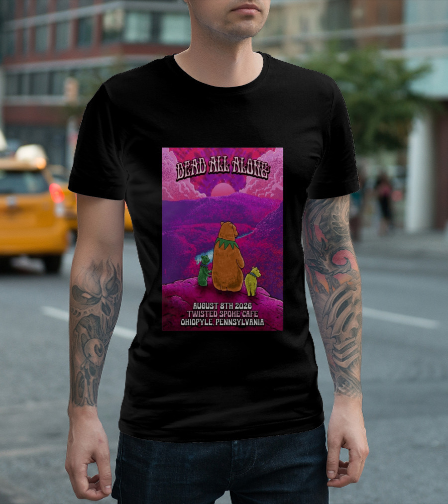Dead All Along Grateful Dead August 8 2026 Twisted Spoke Cafe Ohiopyle Pennsylvania T-Shirt