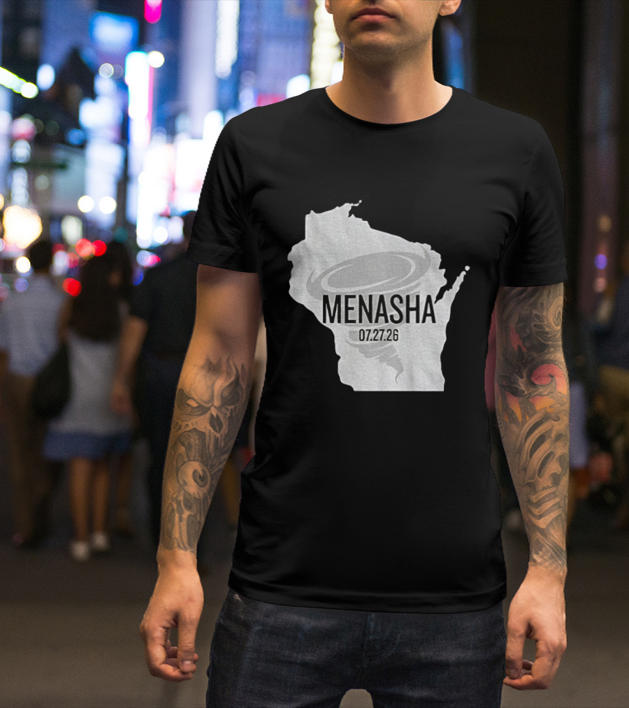 Tornado Menasha Strong Wisconsin 07 27 26 T-Shirt