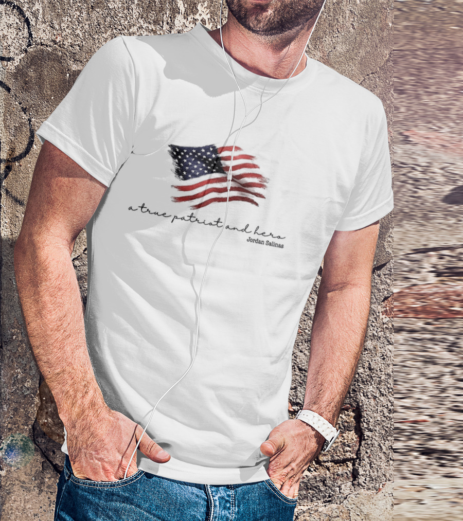 A True Patriot And Hero American Hero Jordan Salinas American Flag T-Shirt