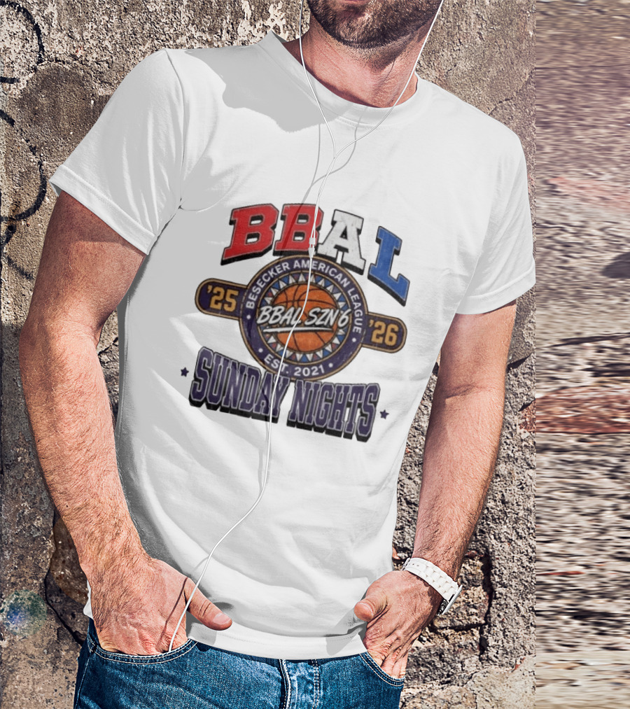 BBAL SZN 6 Besecker American League 2025 2026 Sunday Nights Est. 2021 T-Shirt