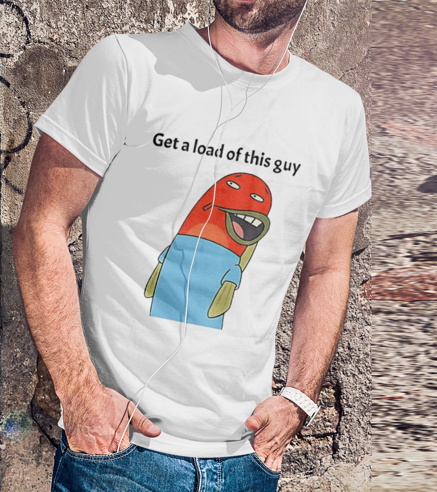 Get A Load Of This Guy Cartoon Quirky Character In Light Blue Outfit T-Shirt