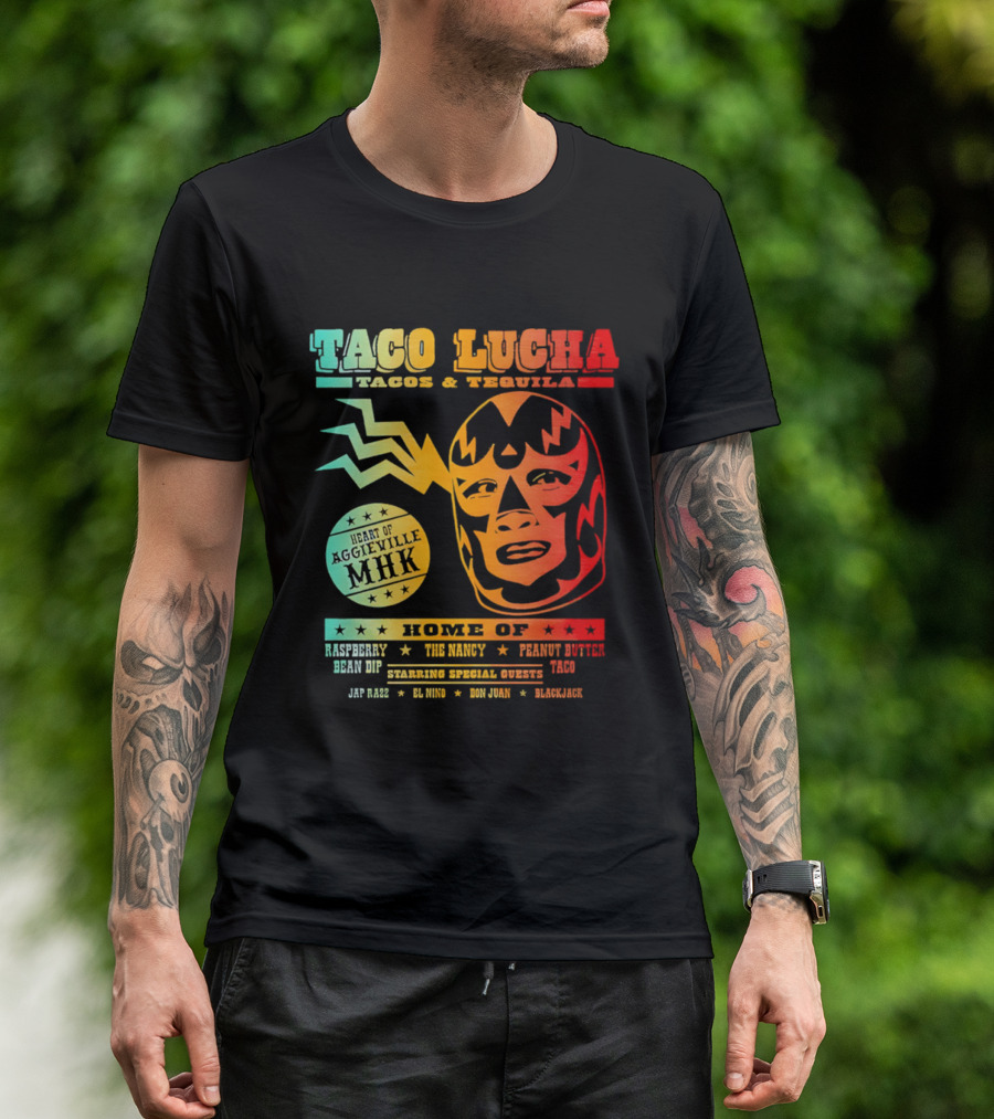 Taco Lucha Tacos Tequila MHK Luchador Mask Raspberry Bean Dip Peanut Butter Taco T-Shirt