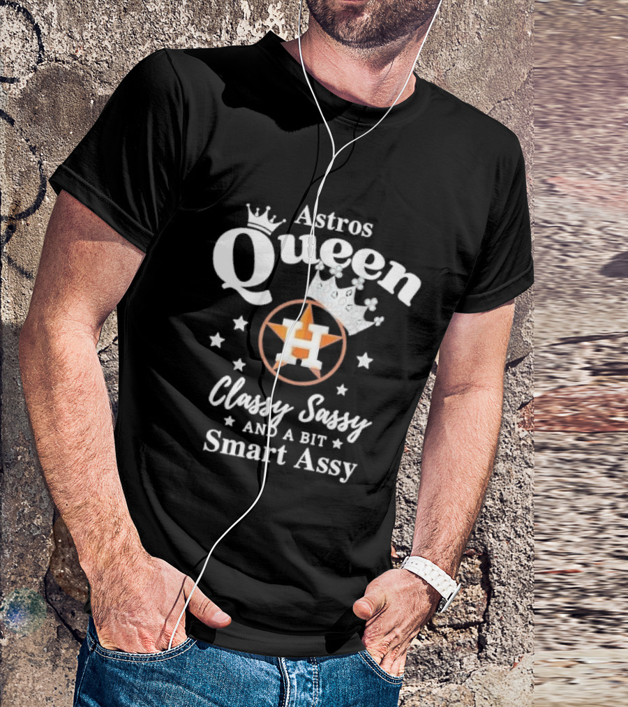 Houston Astros Queen Classy Sassy Smart Assy Silver Crown Stars T-Shirt