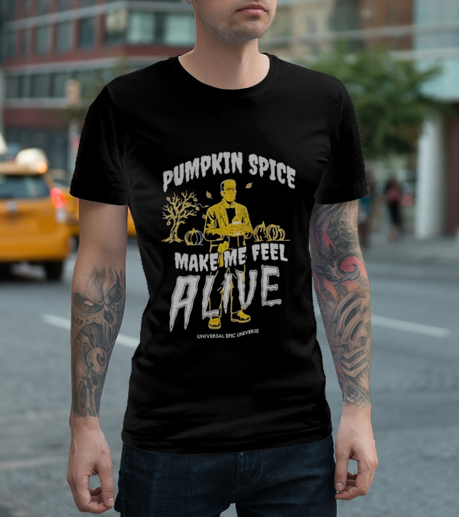 Pumpkin Spice Make Me Feel Alive Universal Studios Frankenstein T-Shirt