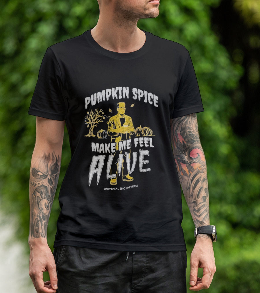 Pumpkin Spice Make Me Feel Alive Universal Studios Frankenstein T-Shirt