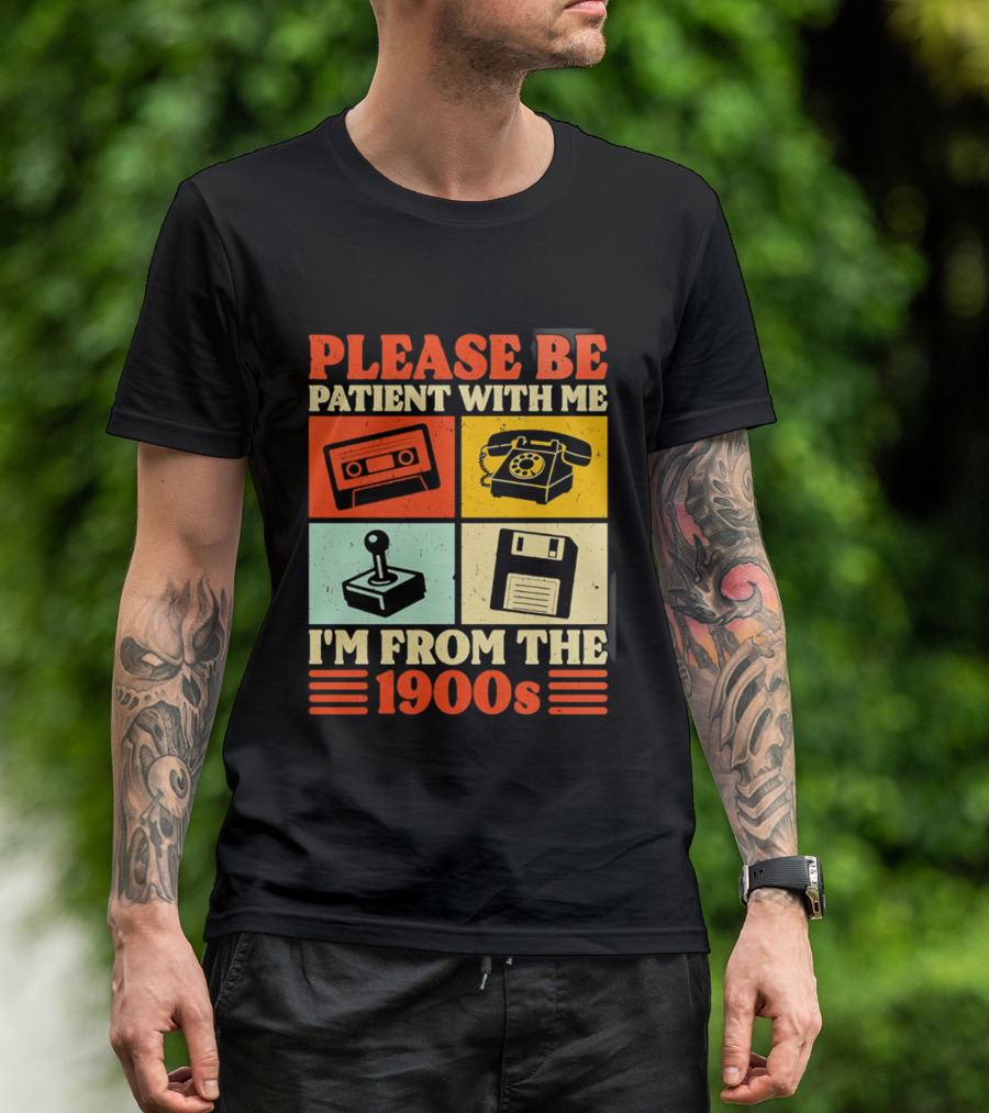 Please Be Patient With Me I'm From The 1900s Cassette Tape Rotary Phone Joystick Floppy Disk T-Shirt