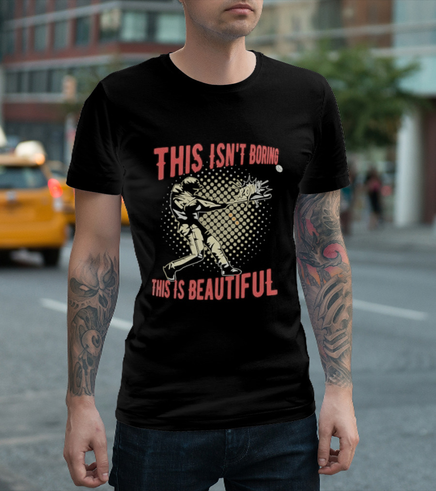 This Isn't Boring This Is Beautiful Baseball Batter Swinging Bat Comic Pow Halftone T-Shirt