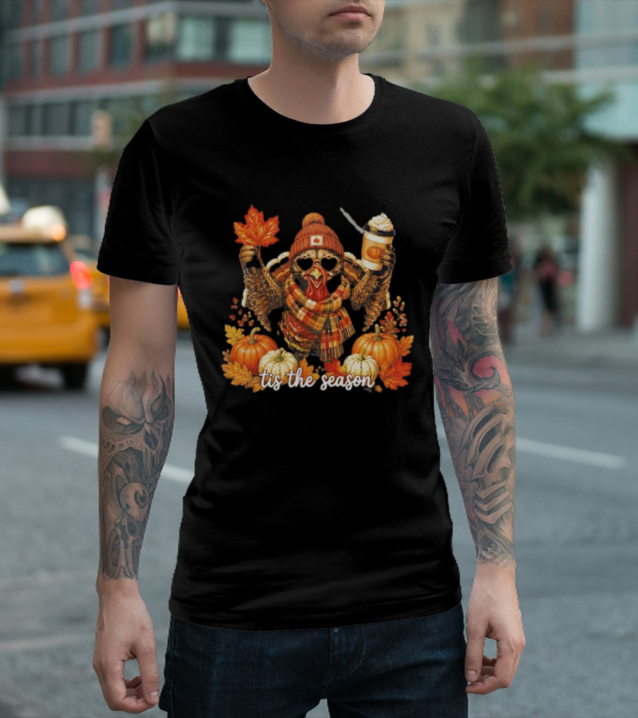 Tis The Season Turkey Beanie Sunglasses Maple Leaf Coffee Pumpkins Autumn Celebration T-Shirt