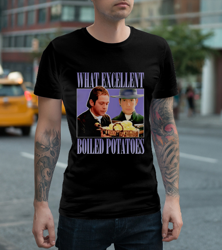 What Excellent Boiled Potatoes Pride And Prejudice Meme T-Shirt