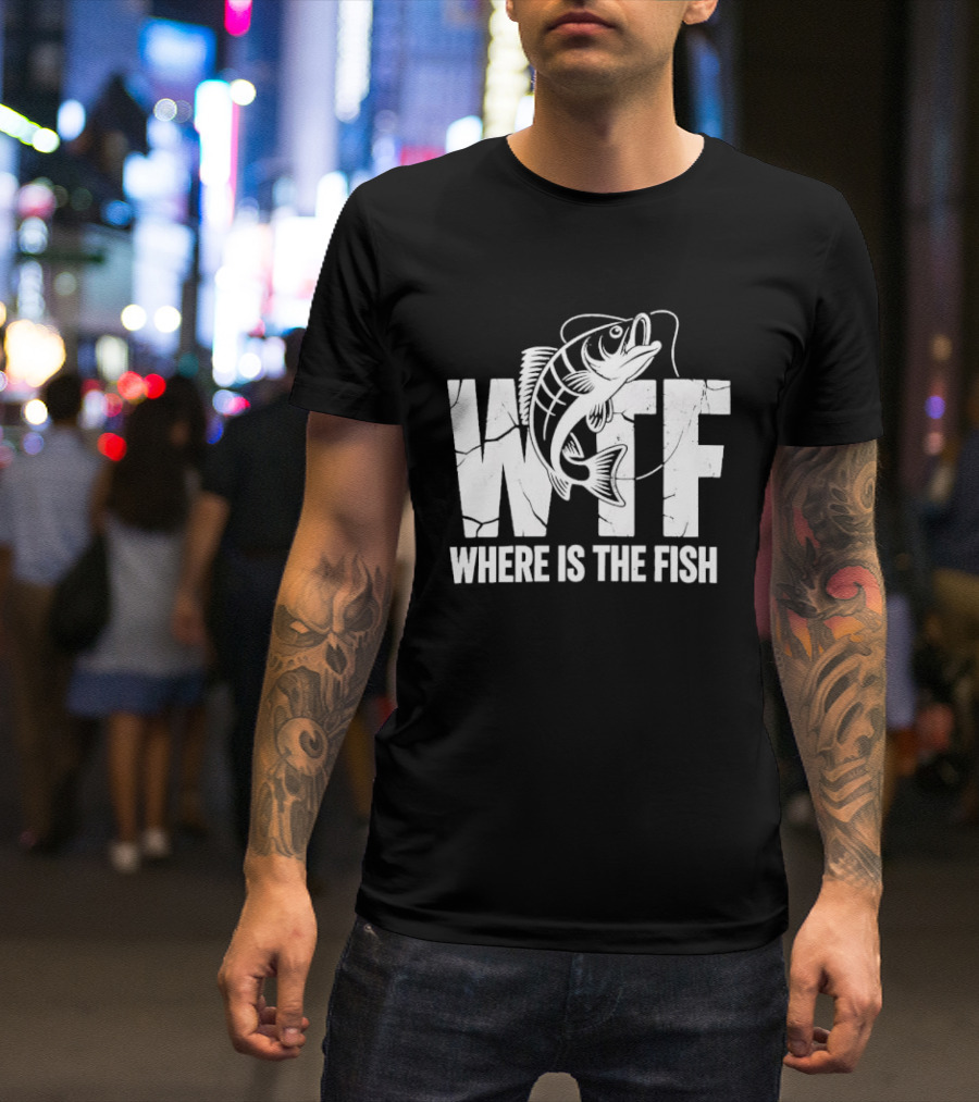 WTF Where Is The Fish Jumping Bass Line Distressed Cracked Fishing Humor T-Shirt