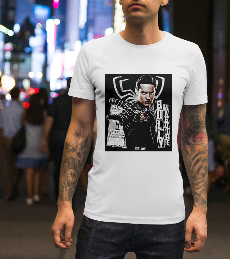 Daily Bugle Spider Man Bully Maguire Shows His True T-Shirt