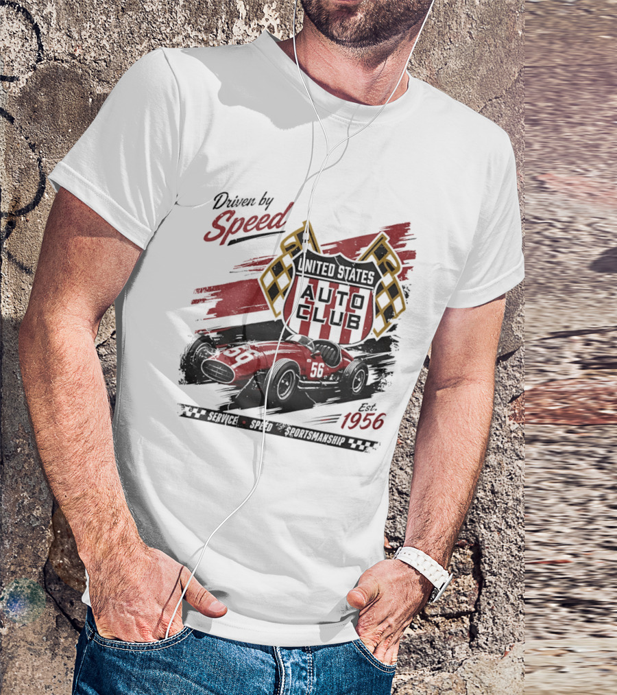 Driven By Speed United States Auto Club Est 1956 Service Speed Sportsmanship Racing Car T-Shirt