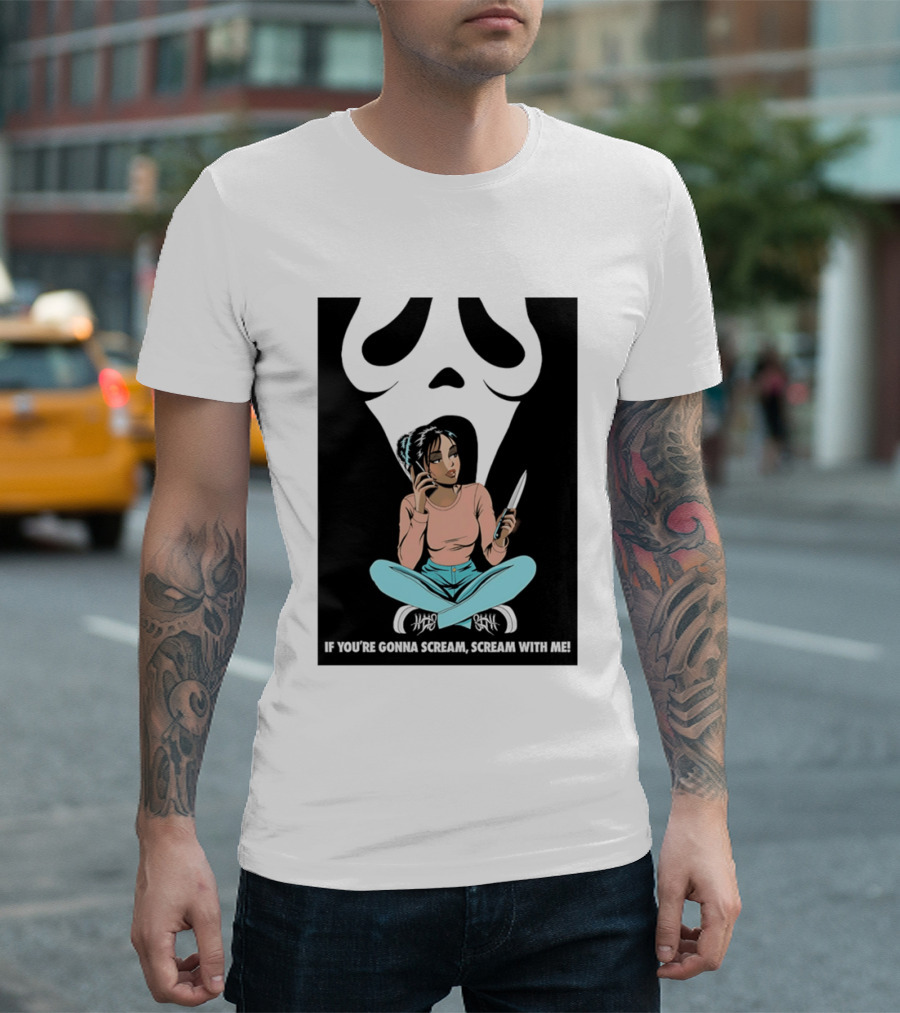 If You're Gonna Scream Scream With Me Ghostface Mask And Woman T-Shirt