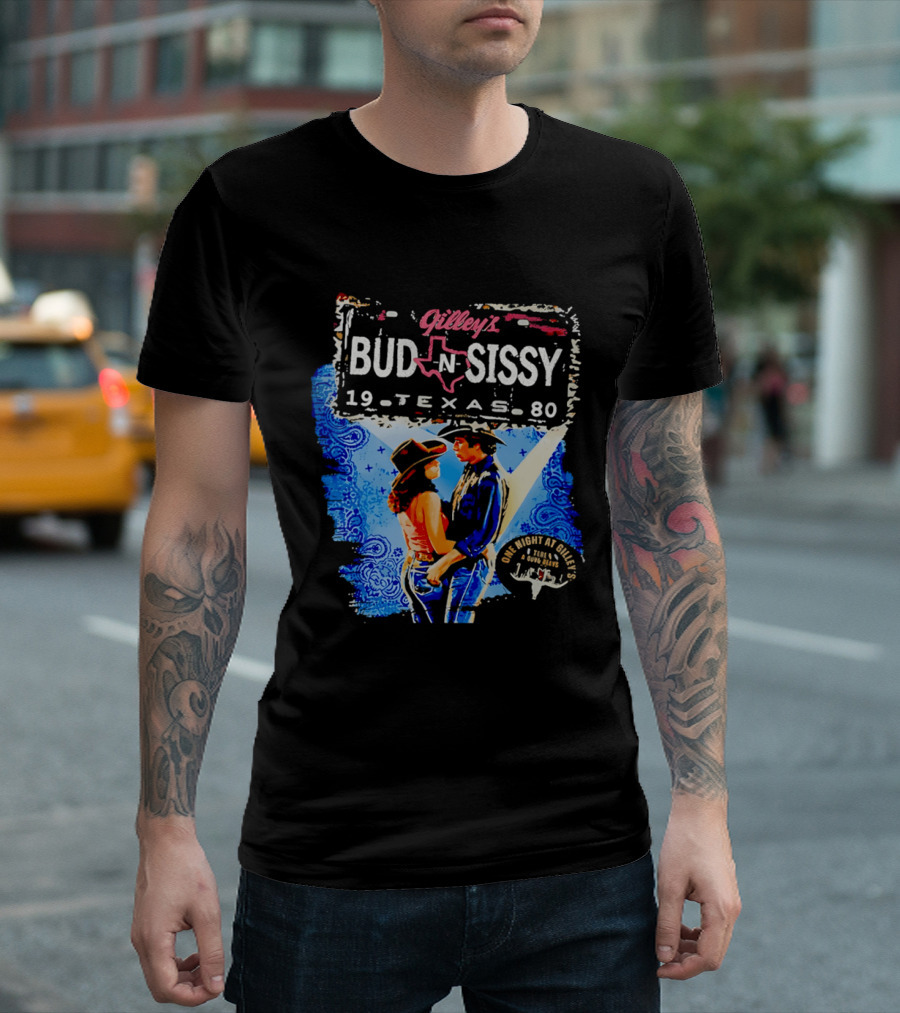 Gilley's Bud N Sissy 19 Texas 80 One Night At Gilley's T-Shirt