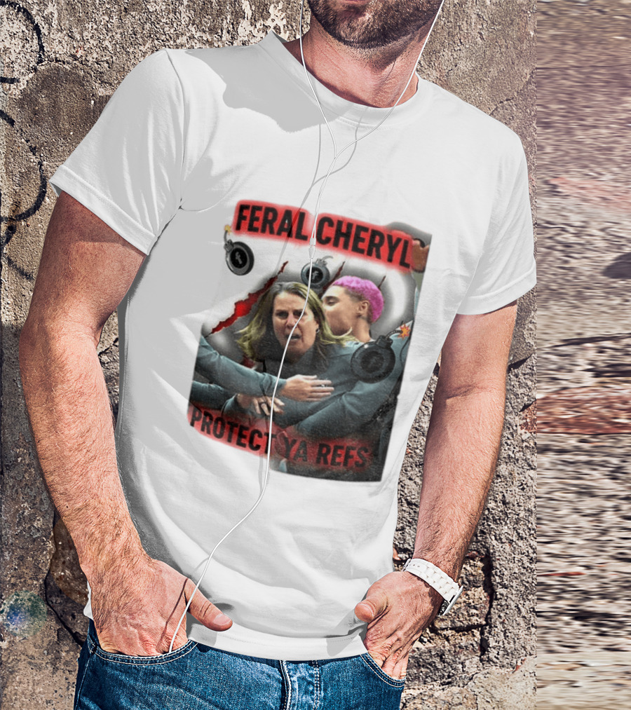 Feral Cheryl Protect Ya Refs Basketball T-Shirt