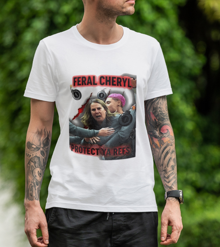 Feral Cheryl Protect Ya Refs Basketball T-Shirt