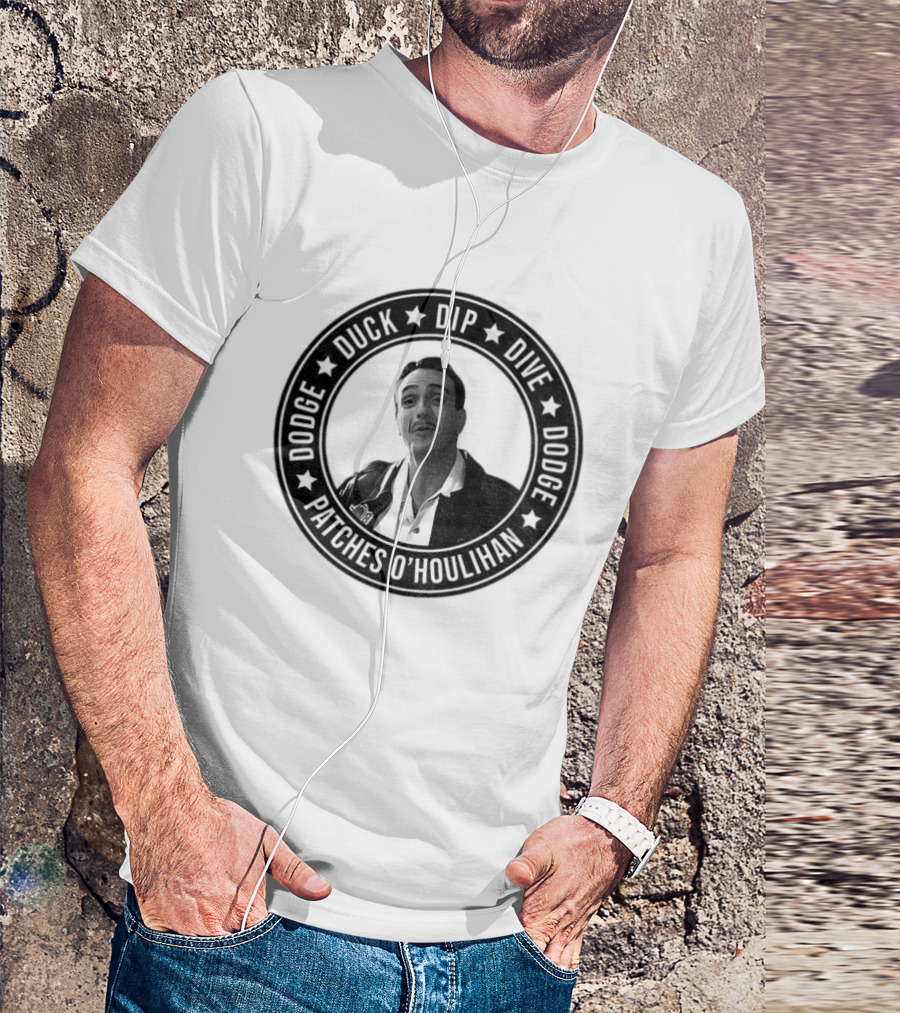 Patches O'Houlihan Dodge Duck Dip Dive Dodge T-Shirt