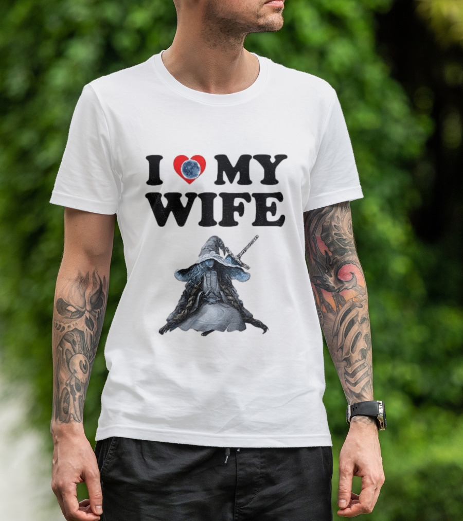 I Love My Wife Ranni Anime Lover T-Shirt
