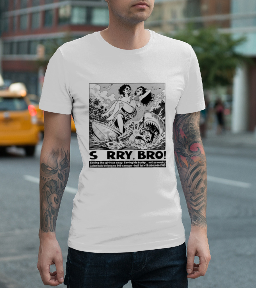 Sorry Bro Saving Girl Surfing Shark Attack Bali Canggu T-Shirt