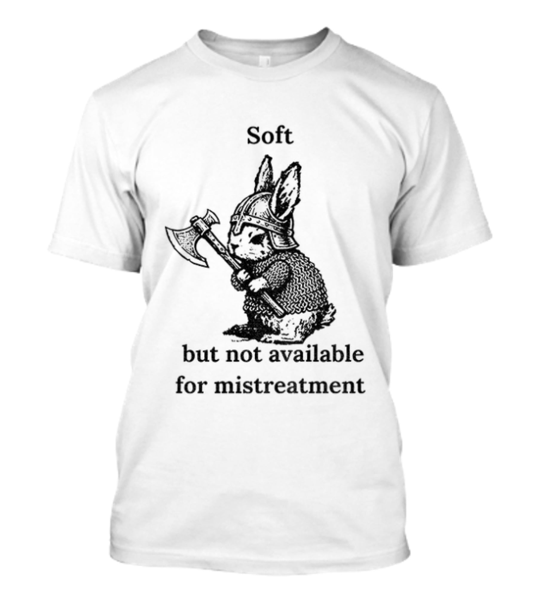 Warrior Bunny Soft But Not Available For Mistreatment Axe T-Shirt