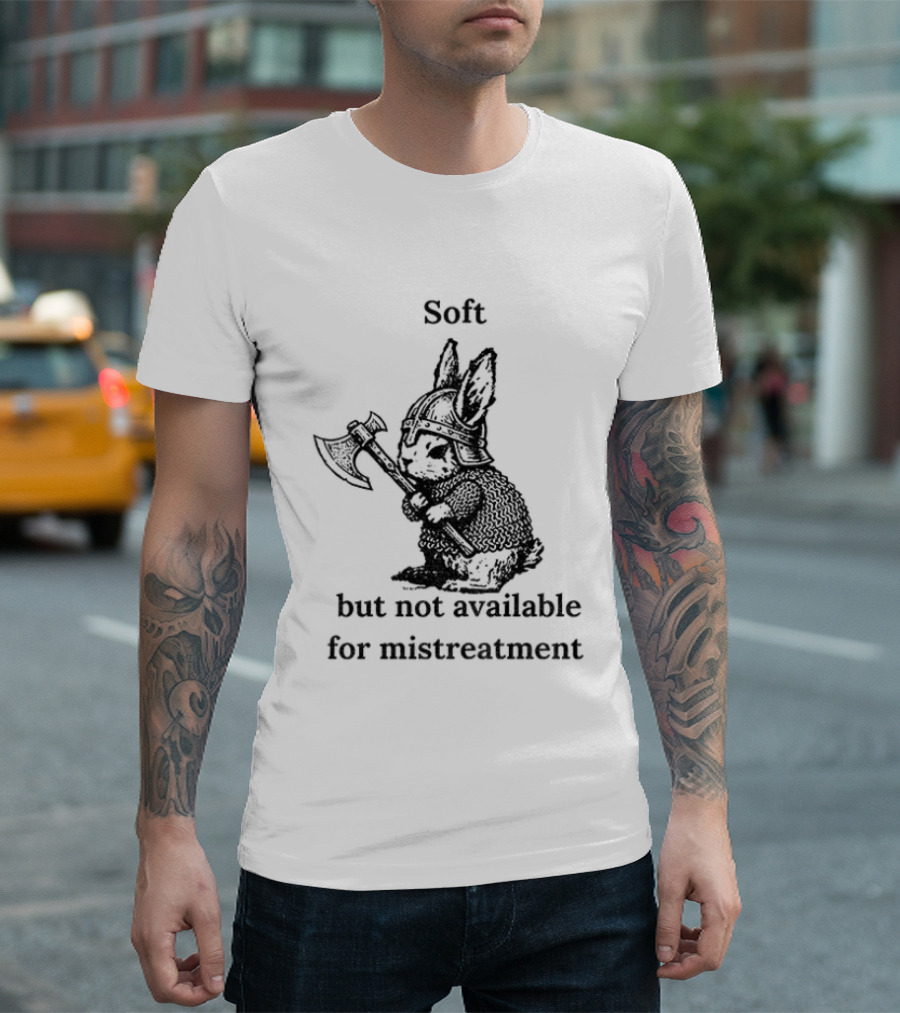 Warrior Bunny Soft But Not Available For Mistreatment Axe T-Shirt