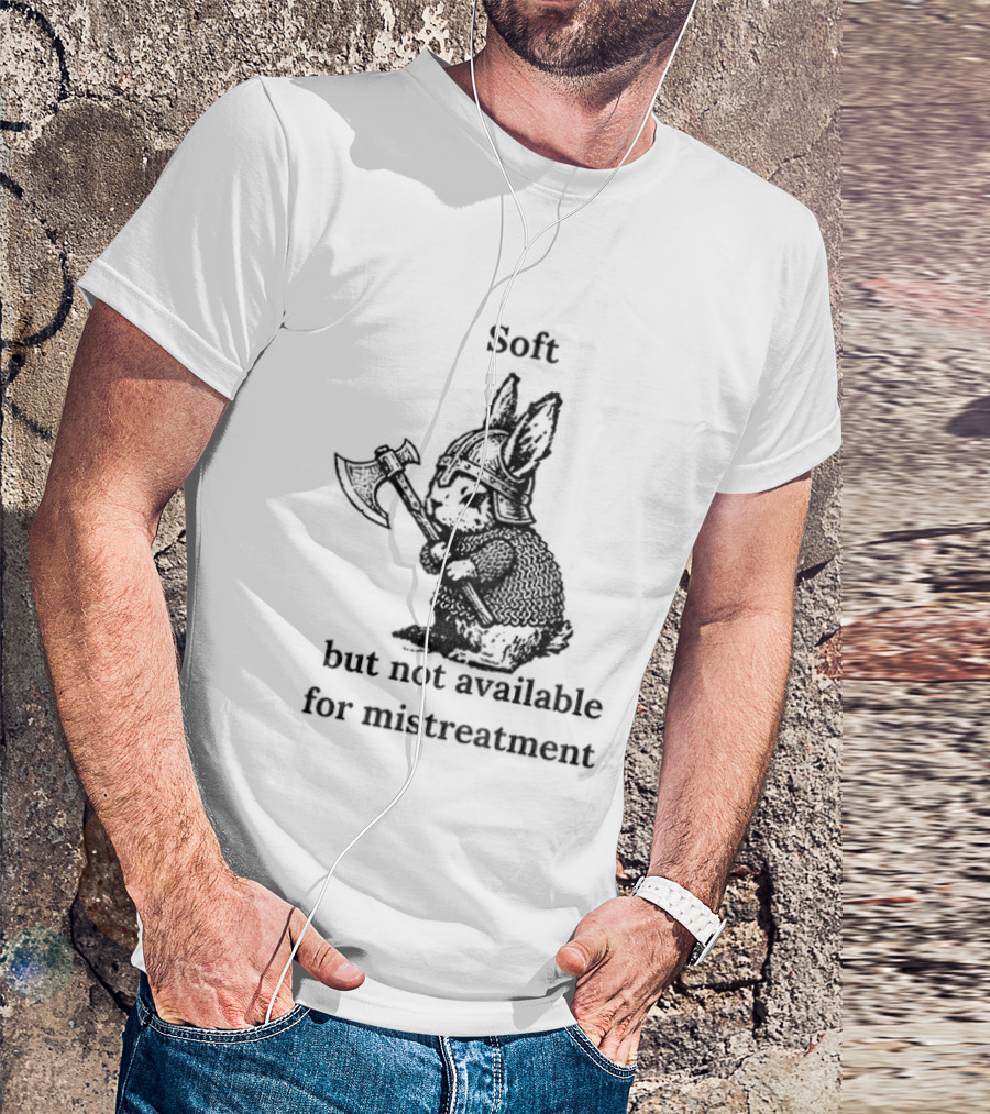 Warrior Bunny Soft But Not Available For Mistreatment Axe T-Shirt