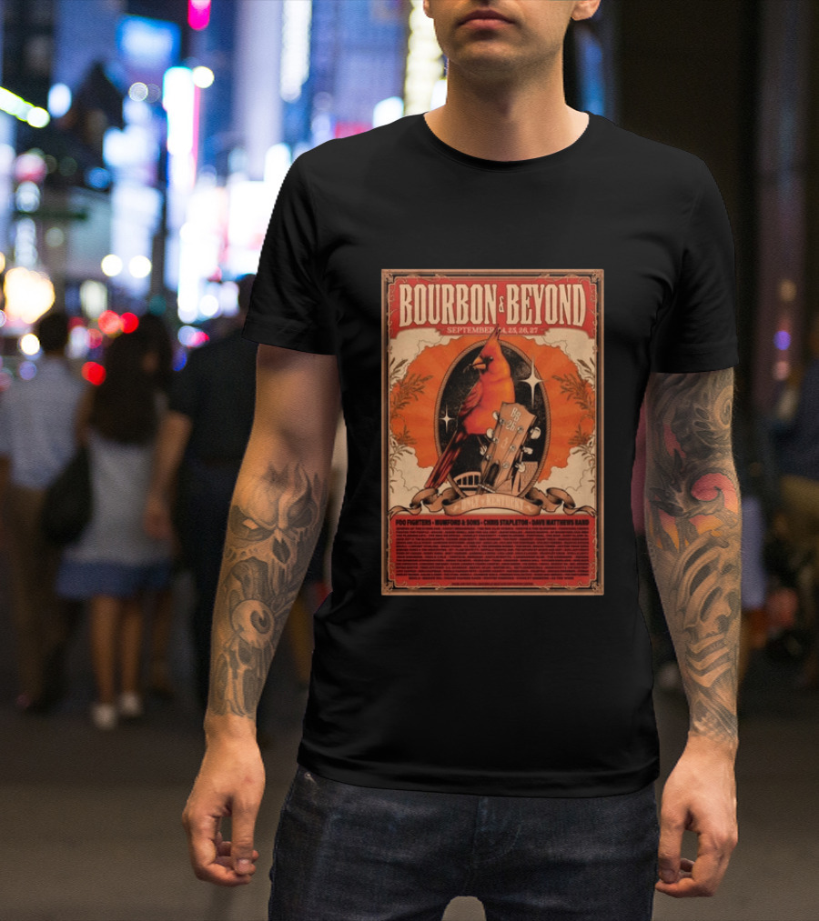 Bourbon & Beyond September 24 25 26 27 Louisville Kentucky Foo Fighters Mumford & Sons Chris Stapleton Dave Matthews Band T-Shirt