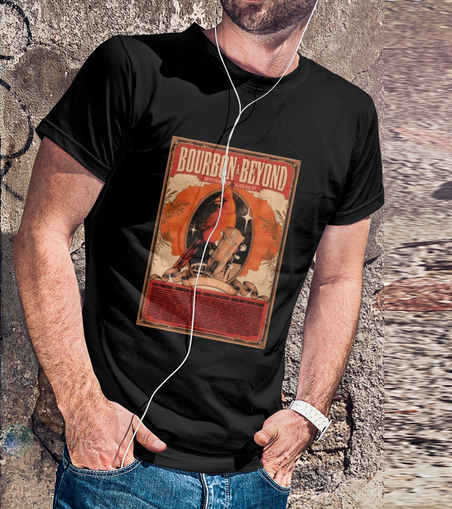 Bourbon & Beyond September 24 25 26 27 Louisville Kentucky Foo Fighters Mumford & Sons Chris Stapleton Dave Matthews Band T-Shirt