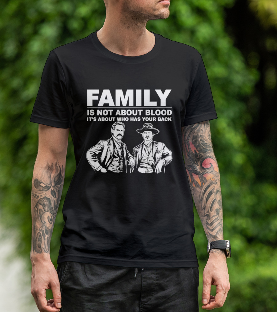 Family Is Not About Blood It's About Who Has Your Back Tombstone Western T-Shirt