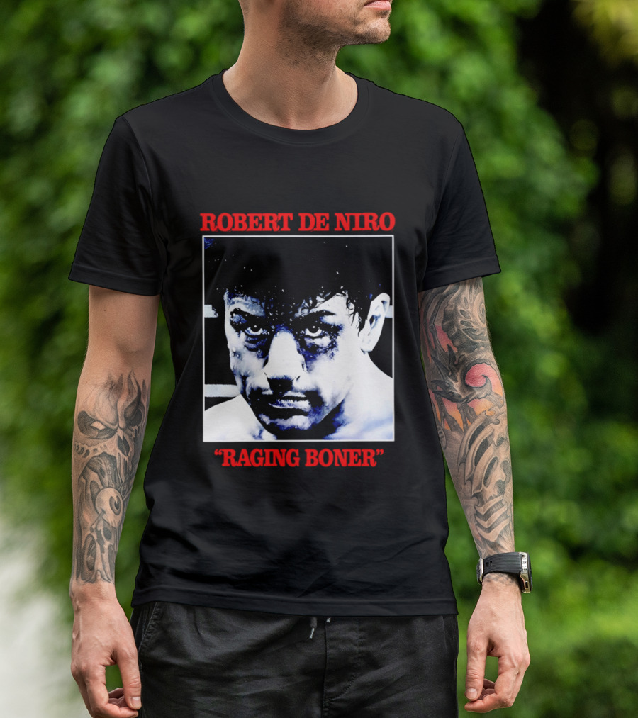 Robert De Niro Raging Boner T-Shirt