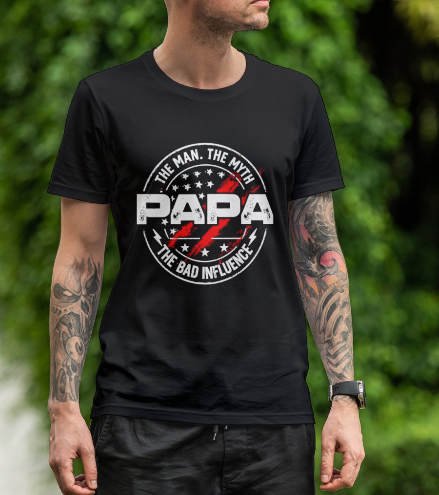 The Man The Myth Papa The Bad Influence Stars And Red Splatter T-Shirt