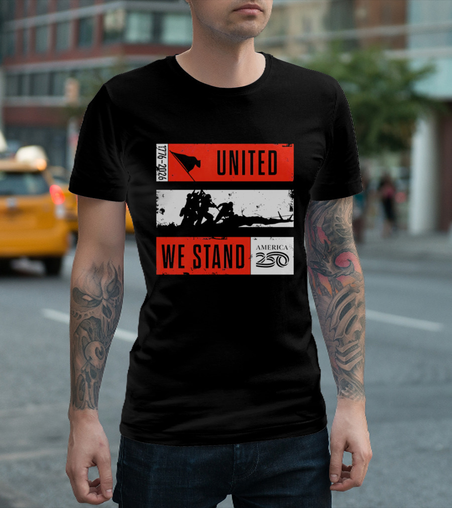 United We Stand 1776 2026 America 250 Iwo Jima T-Shirt