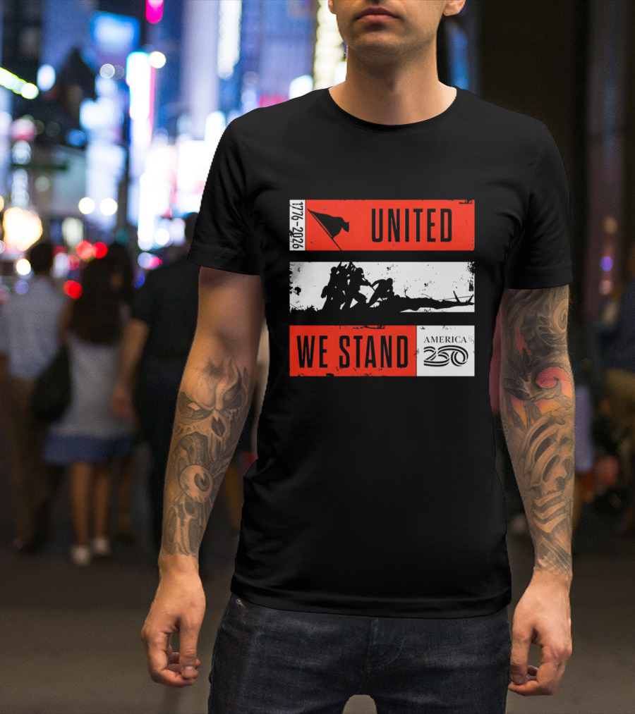 United We Stand 1776 2026 America 250 Iwo Jima T-Shirt