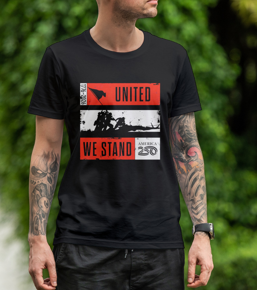 United We Stand 1776 2026 America 250 Iwo Jima T-Shirt