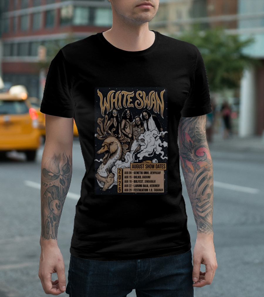White Swan August 2026 Show Dates Tour Genetik Unhi Denpasar GKLKD Badung Bulfest Singaraja Larung Baja Kebumen Festacation 1.0 Tabanan T-Shirt