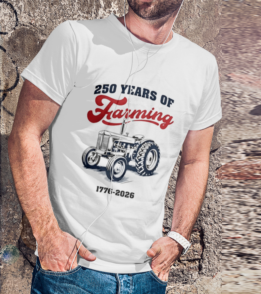 250 Years Of Farming 1776 2026 Tractor Vintage Celebration T-Shirt