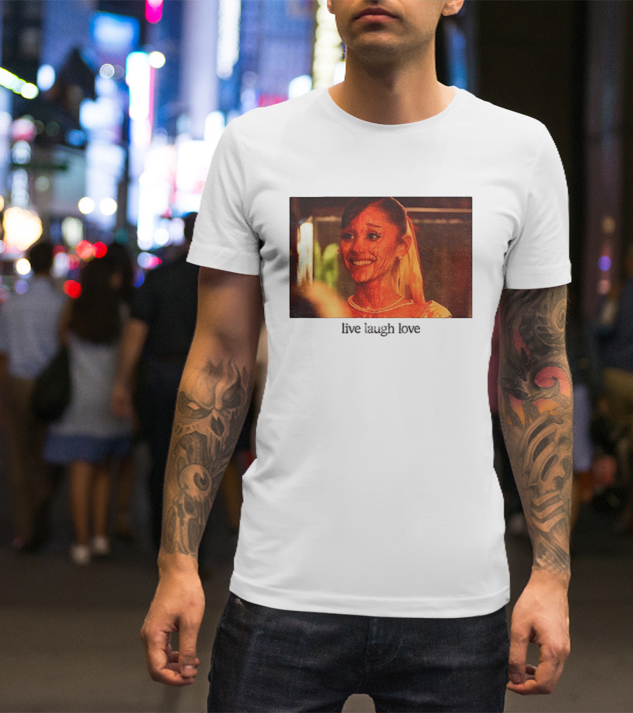 Ariana Grande Horror Movie Blood Scene Live Laugh Love T-Shirt
