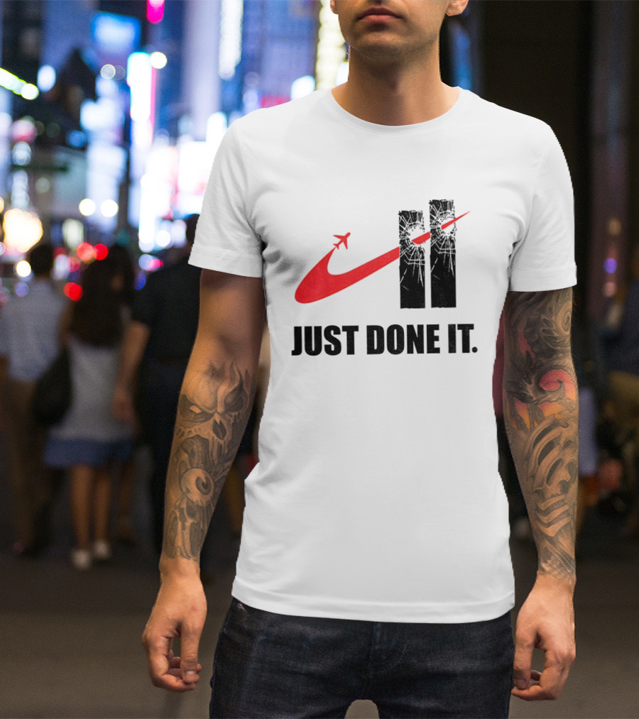 Dark Humor Just Done It 9 11 Meme Twin Towers Airplane Swoosh T-Shirt