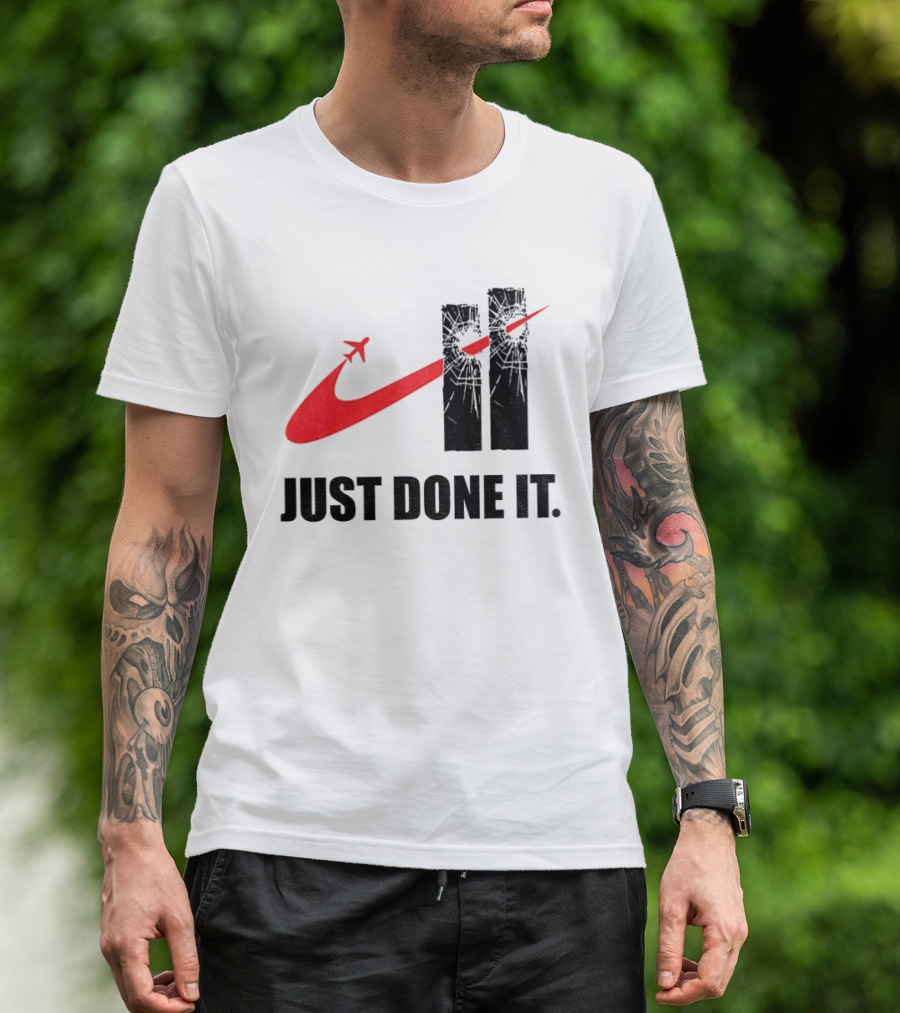 Dark Humor Just Done It 9 11 Meme Twin Towers Airplane Swoosh T-Shirt