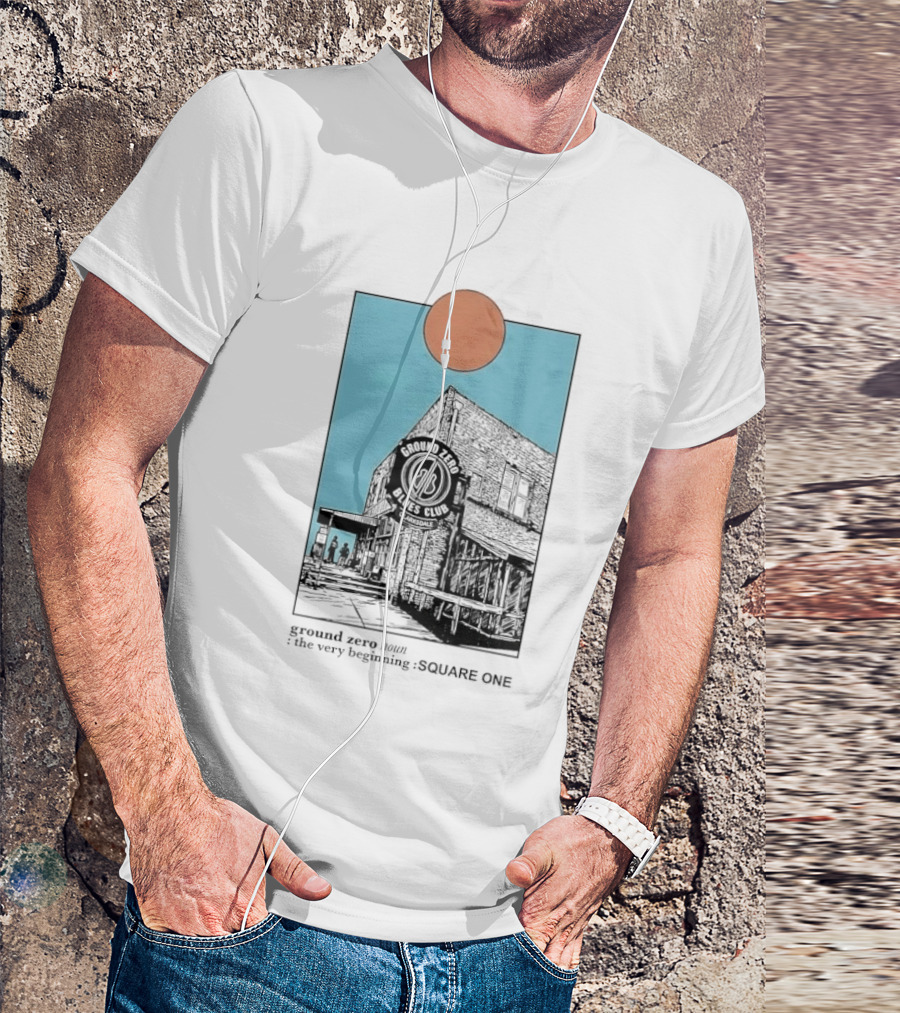 Ground Zero Blues Club Clarksdale The Very Beginning Square One Brick Building Sun Line T-Shirt
