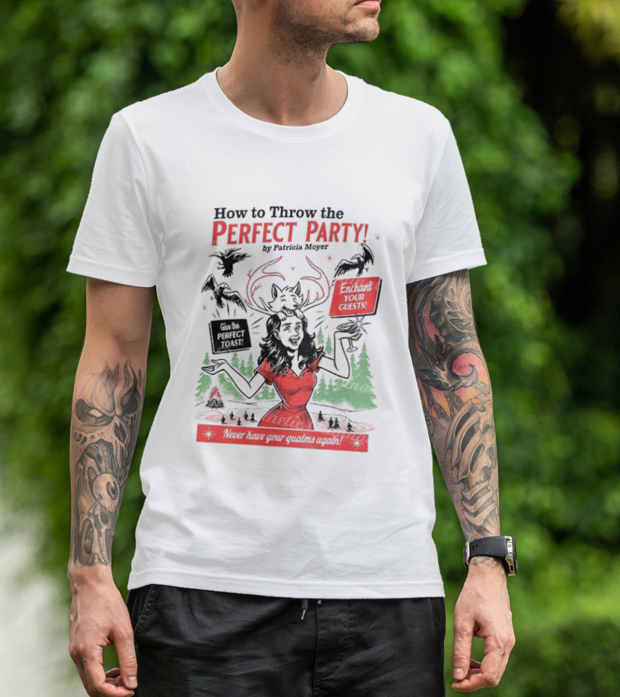 How To Throw The Perfect Party Patricia Widow's Bay Horror Eventual Victim Planning Season Your Guestroom T-Shirt