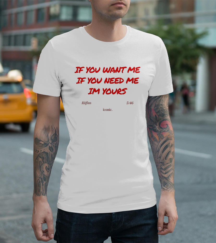 If You Want Me If You Need Me I'm Yours Rufus Du Sol Innerbloom Lyrics T-Shirt
