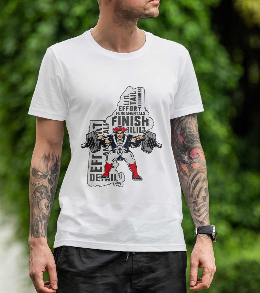 New England Patriots Weight Room Effort Fundamentals Finish Toughness T-Shirt