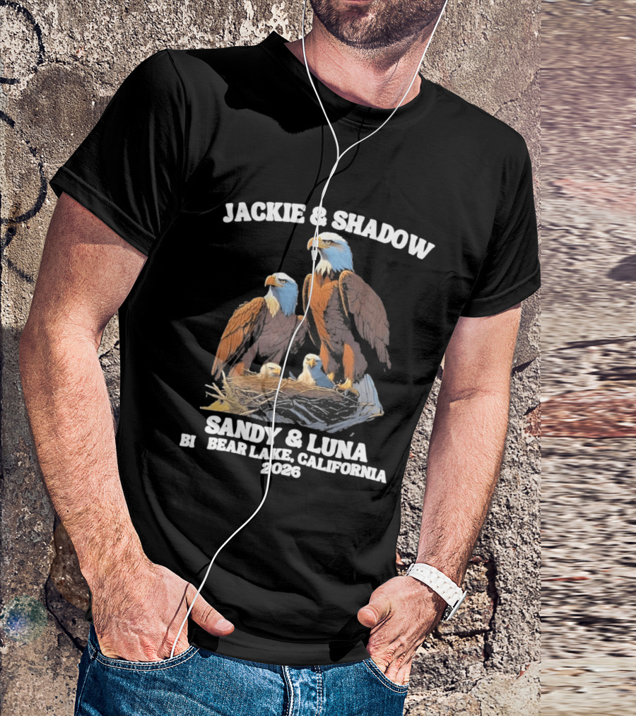 Jackie & Shadow Sandy & Luna Bald Eagles Bear Lake California 2026 T-Shirt