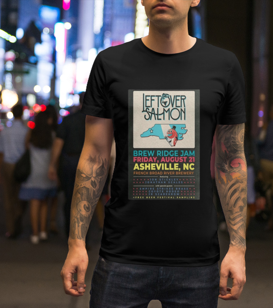 Leftover Salmon Brew Ridge Jam Asheville August 21 French Broad River Brewery Jon Stickley Jonathan Scales Coyote Rodeo Festival Free Beer Sampling T-Shirt