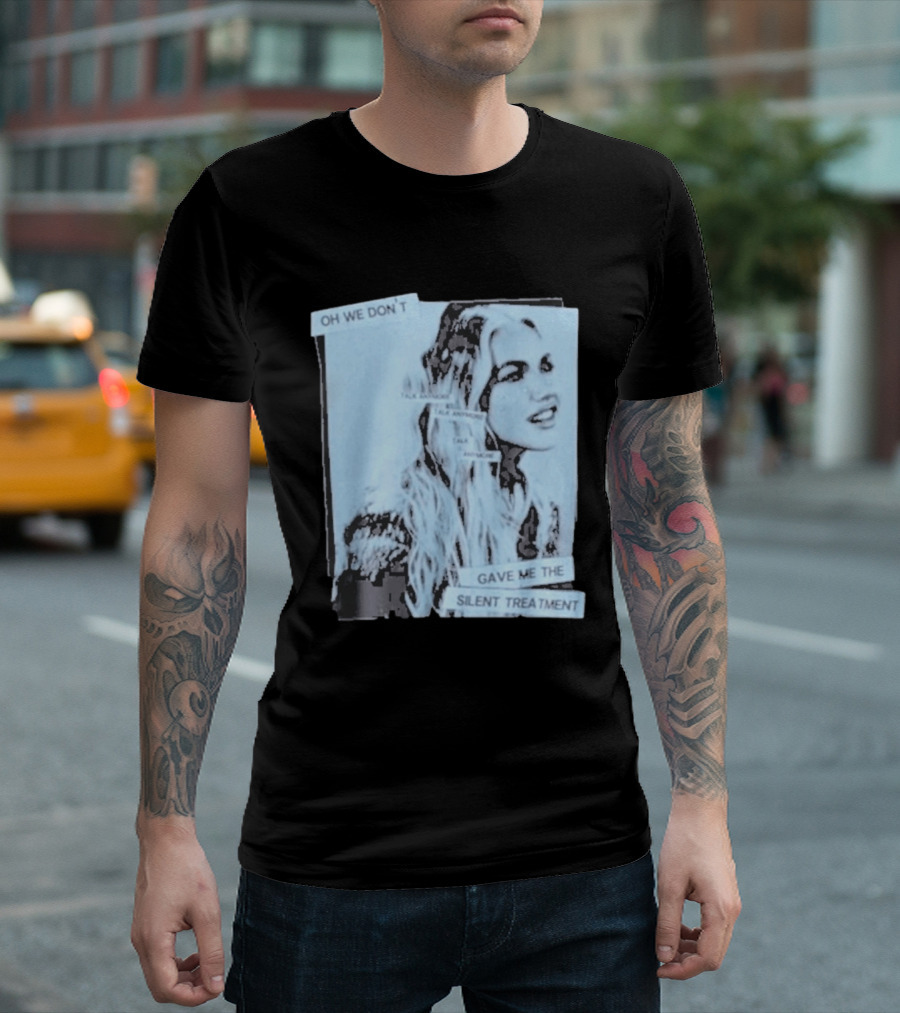 Oh We Don't Talk Anymore Gave Me The Silent Treatment Freya Skye T-Shirt