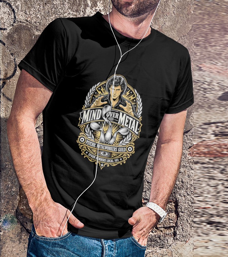 Mind Over Metal Psychic Metalworkers Guild Spoon Benders Local 101 Outstretched Hands Bent Utensils T-Shirt