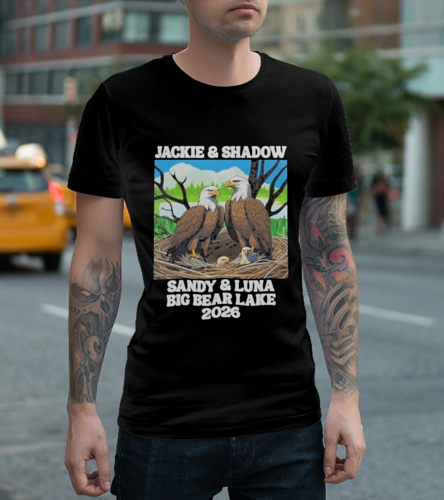 Jackie & Shadow Sandy Luna Big Bear Lake 2026 Eagles T-Shirt